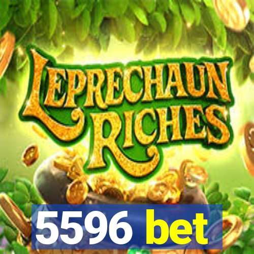 5596 bet